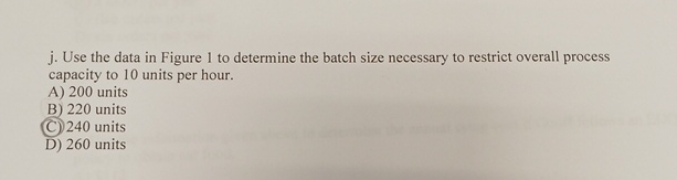 j. Use the data in Figure 1 to determine the batch