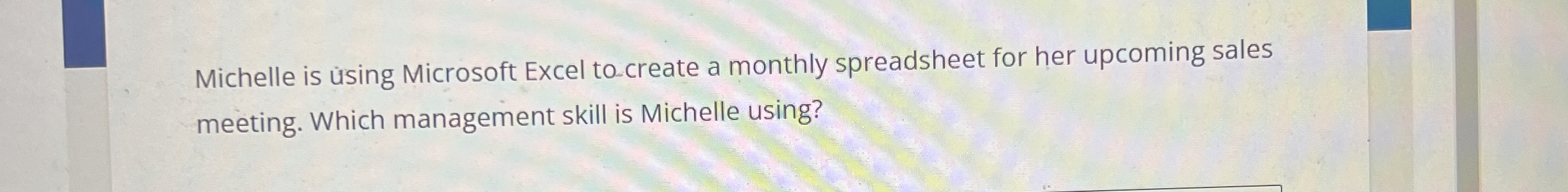  Michelle is using Microsoft Excel to create a monthly spreadsheet for