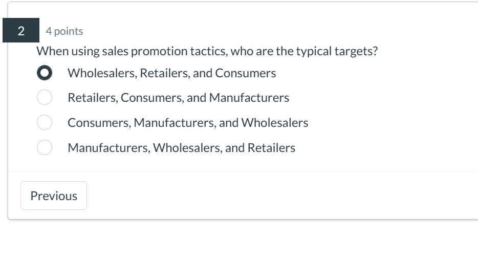  24 points When using sales promotion tactics, who are the typical