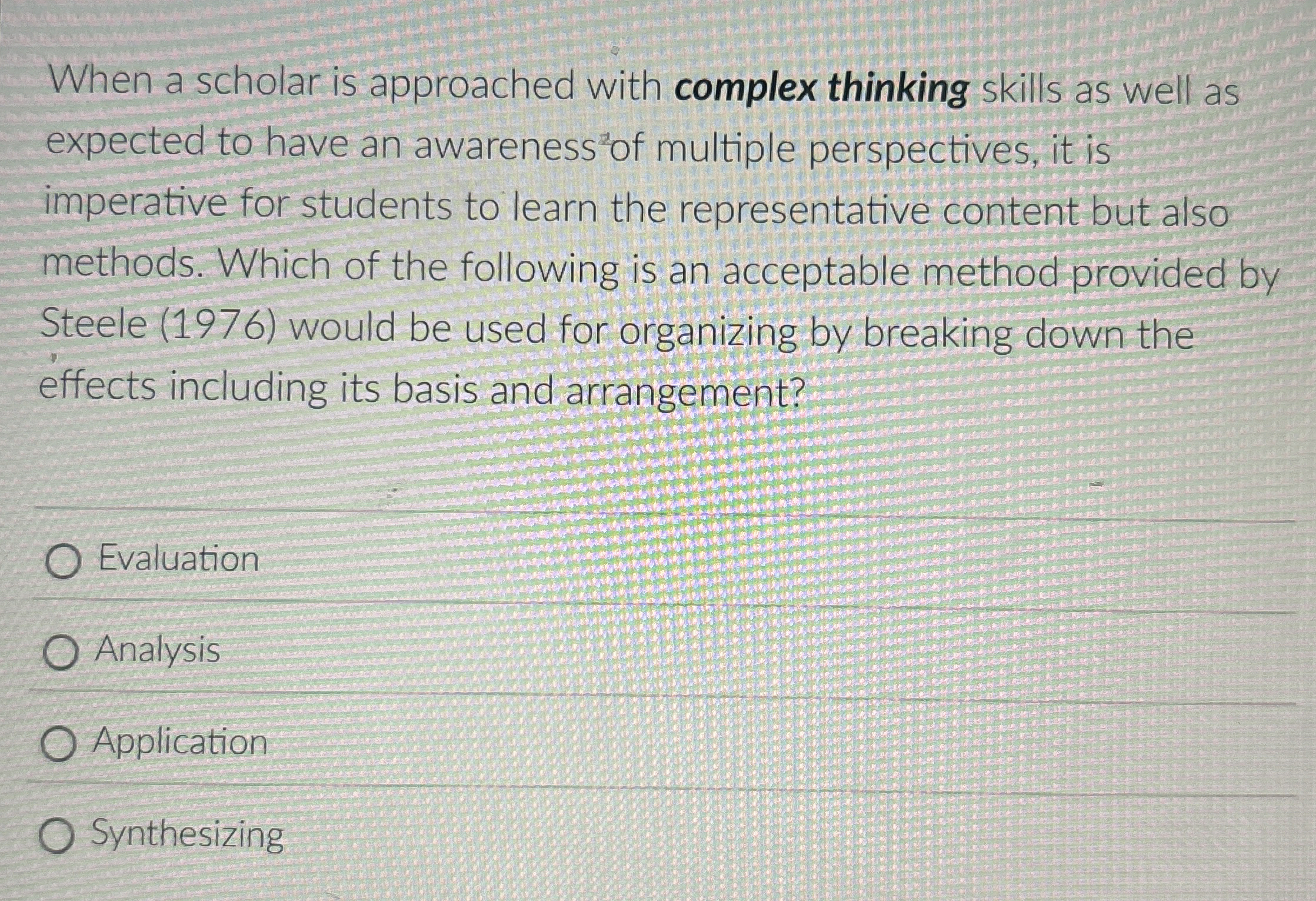  When a scholar is approached with complex thinking skills as well