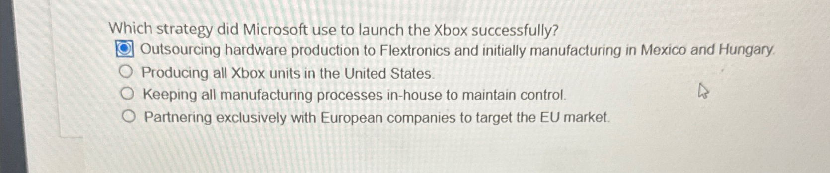  Which strategy did Microsoft use to launch the Xbox successfully? Outsourcing