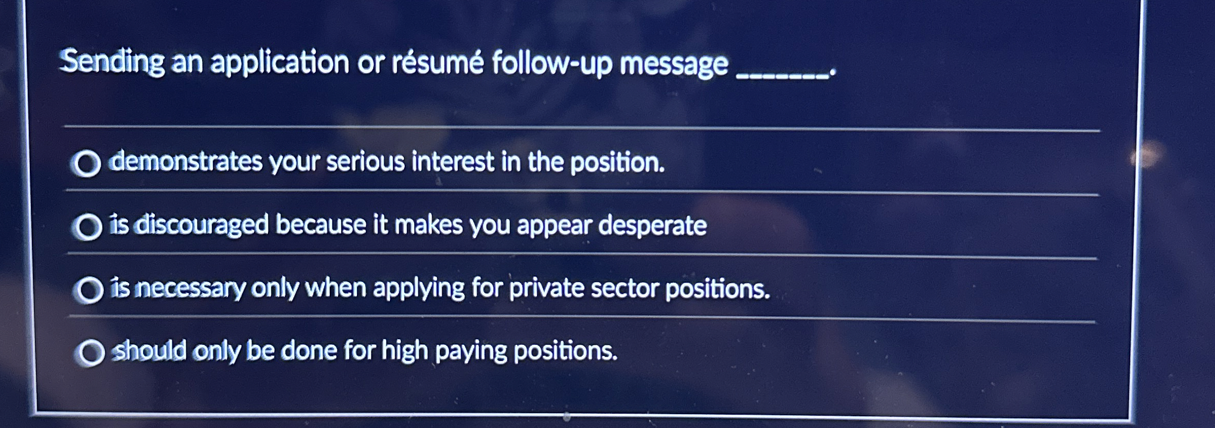  Sending an application or rsum follow-up message demonstrates your serious interest