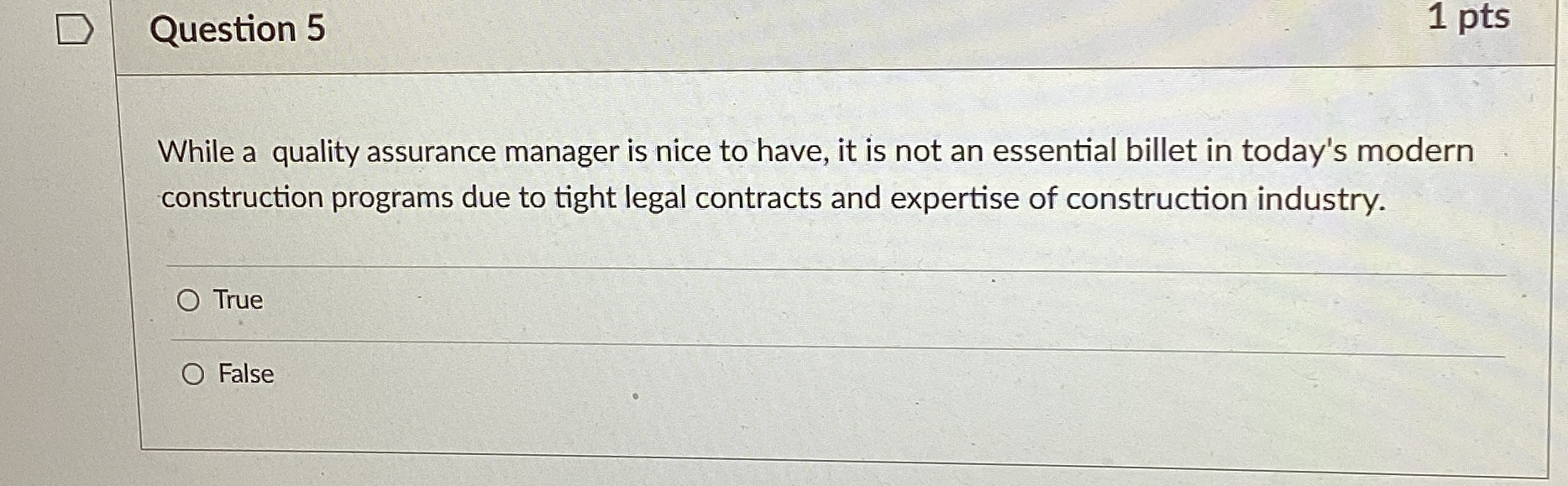  Question 5 1 pts While a quality assurance manager is nice