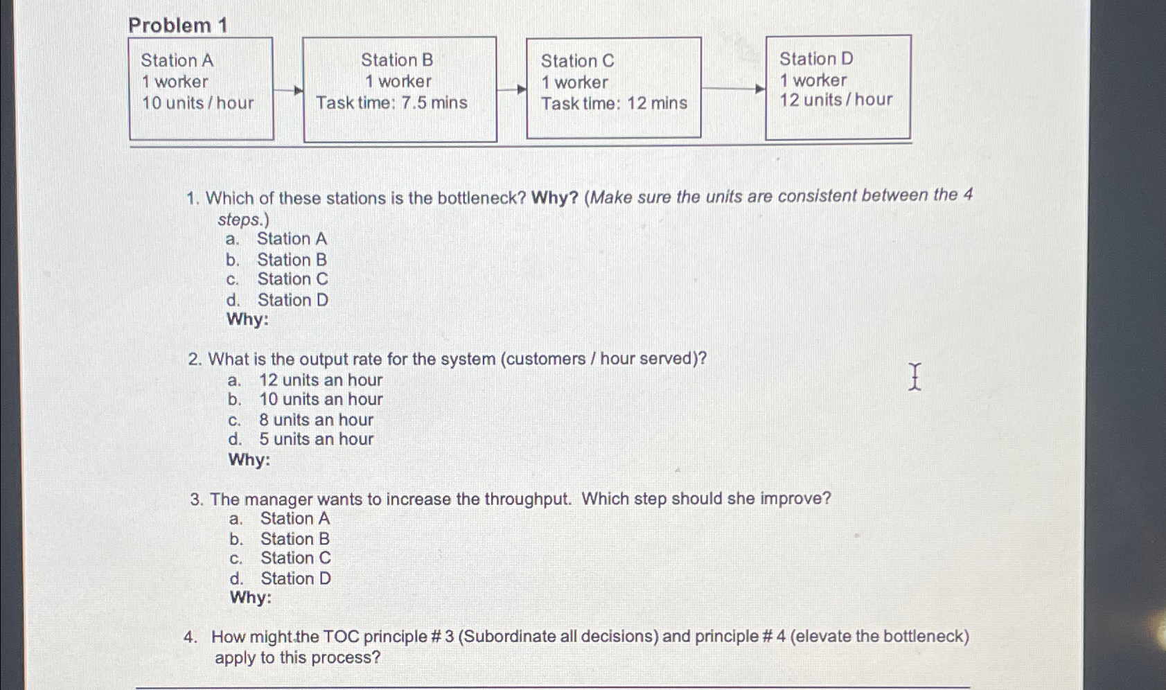  Problem 1 \table[[\table[[Station A],[1 worker],[10 units / hour]],\table[[Station B],[1 worker],[Task time: