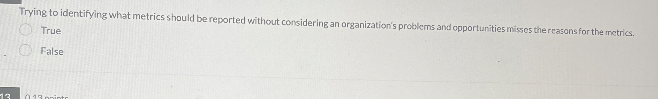  Trying to identifying what metrics should be reported without considering an