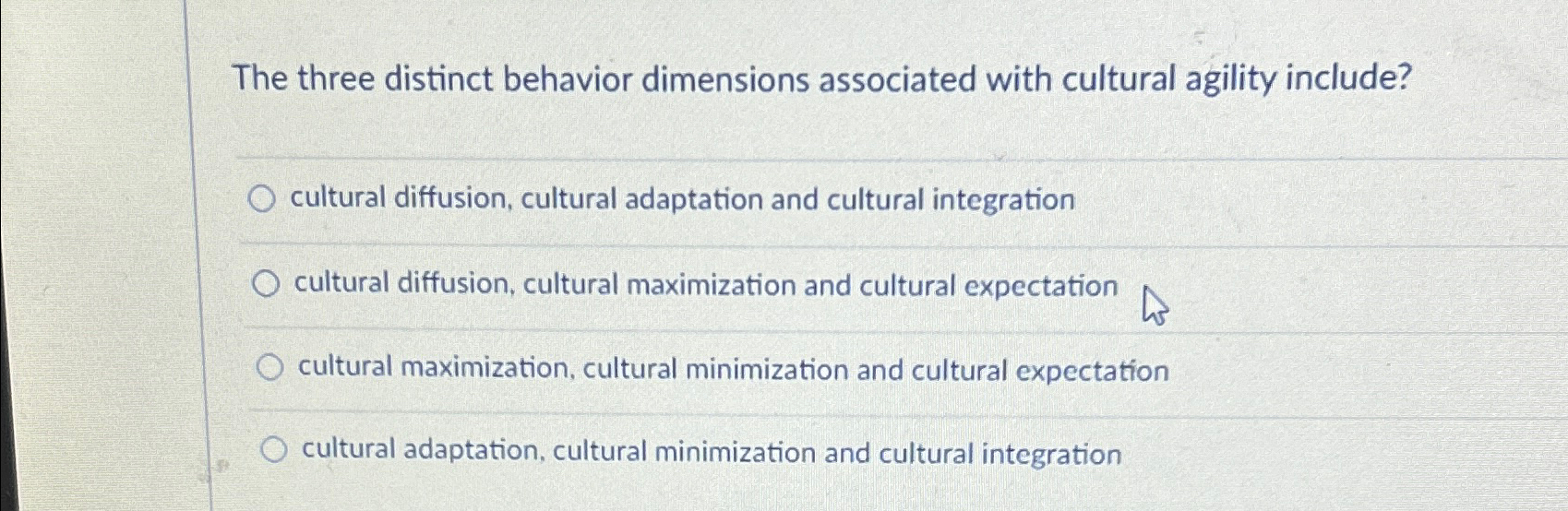  The three distinct behavior dimensions associated with cultural agility include? cultural