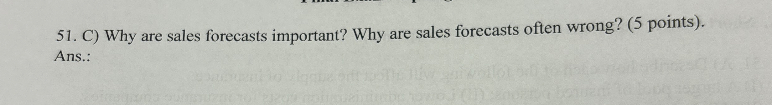  C) Why are sales forecasts important? Why are sales forecasts often