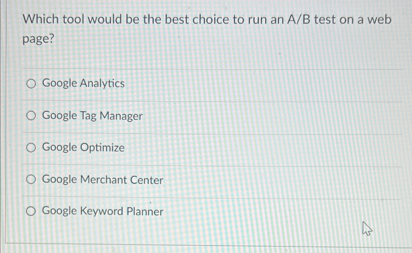  Which tool would be the best choice to run an A/B