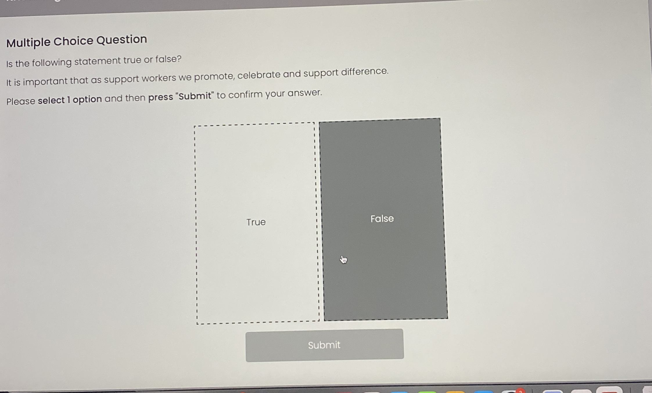  Multiple Choice Question Is the following statement true or false? It