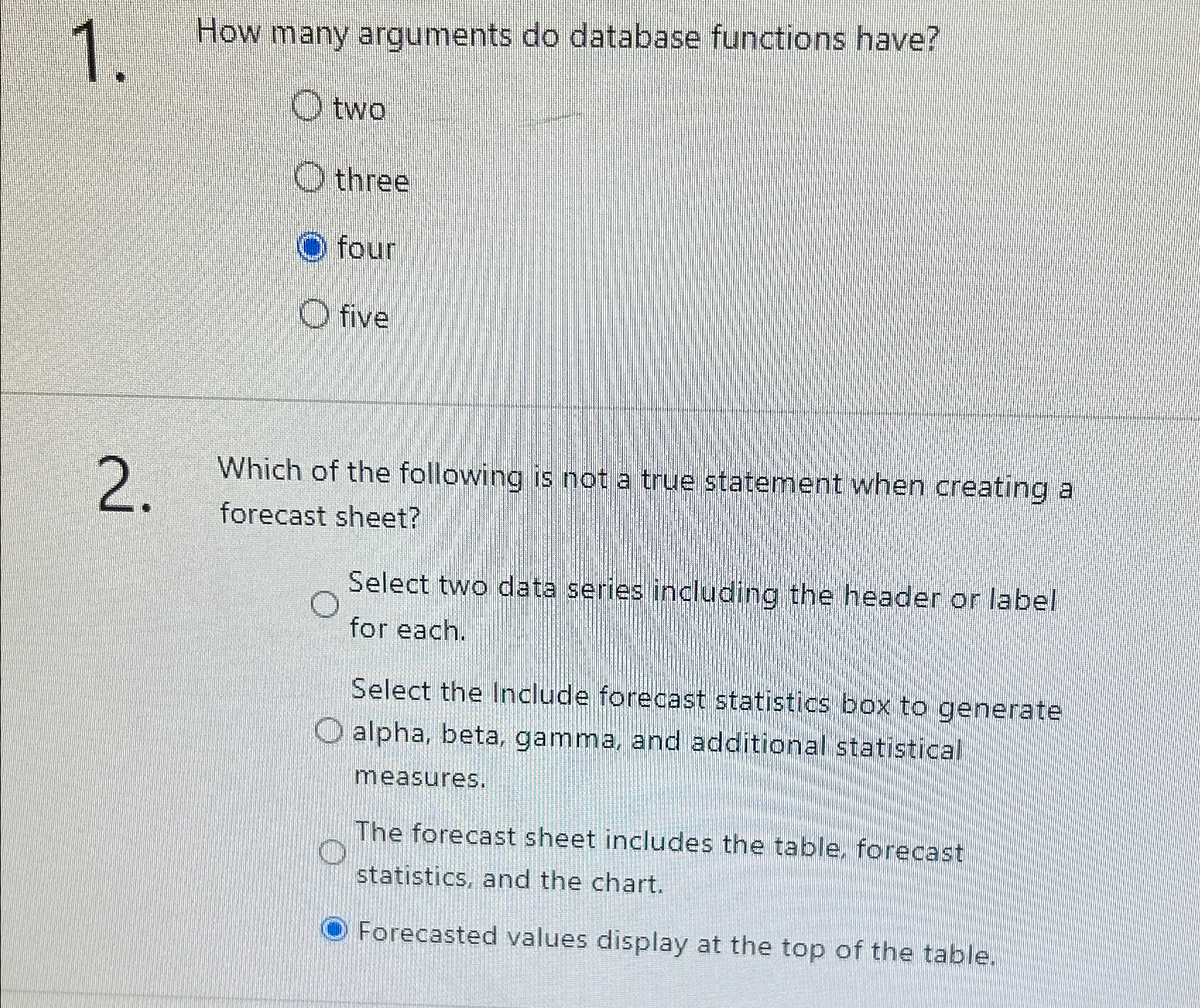  How many arguments do database functions have? two three four five