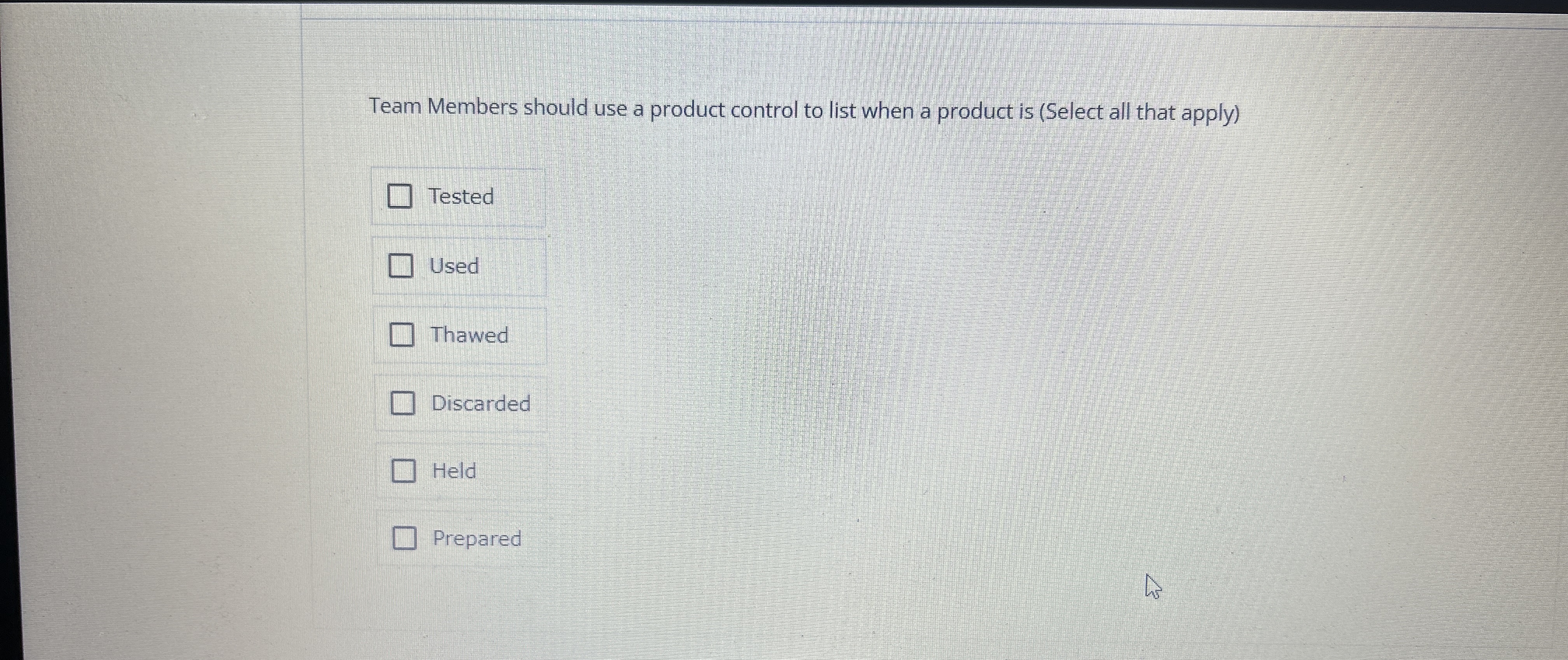  Team members should use a product control to list when a