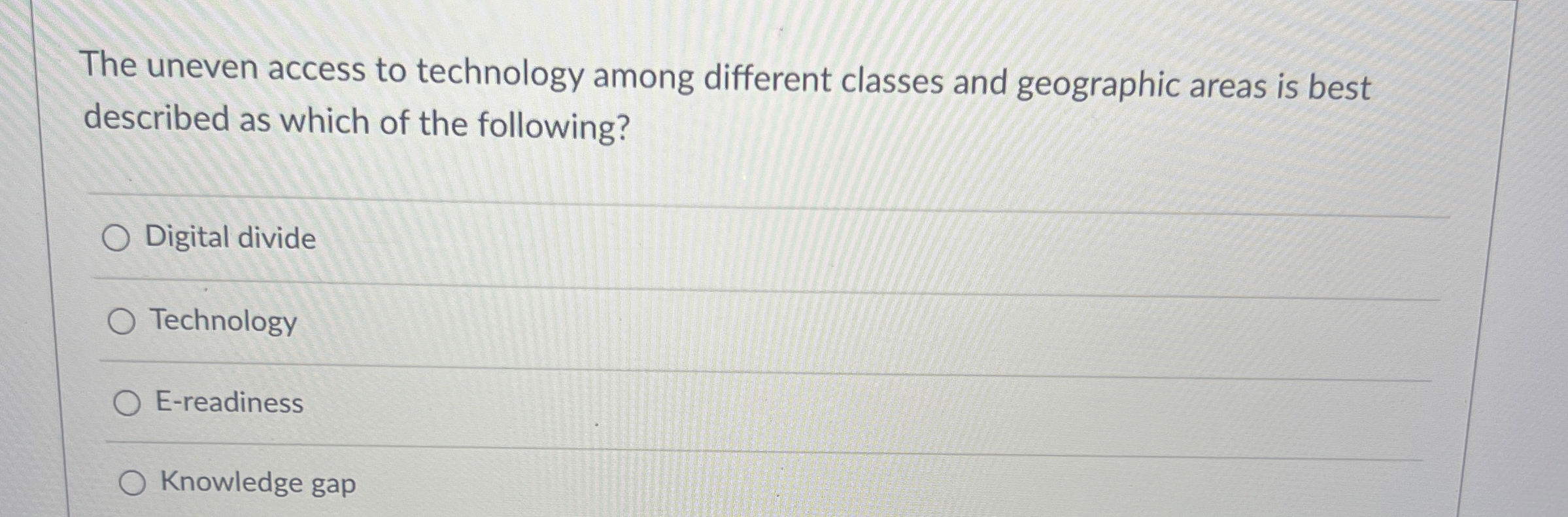  The uneven access to technology among different classes and geographic areas