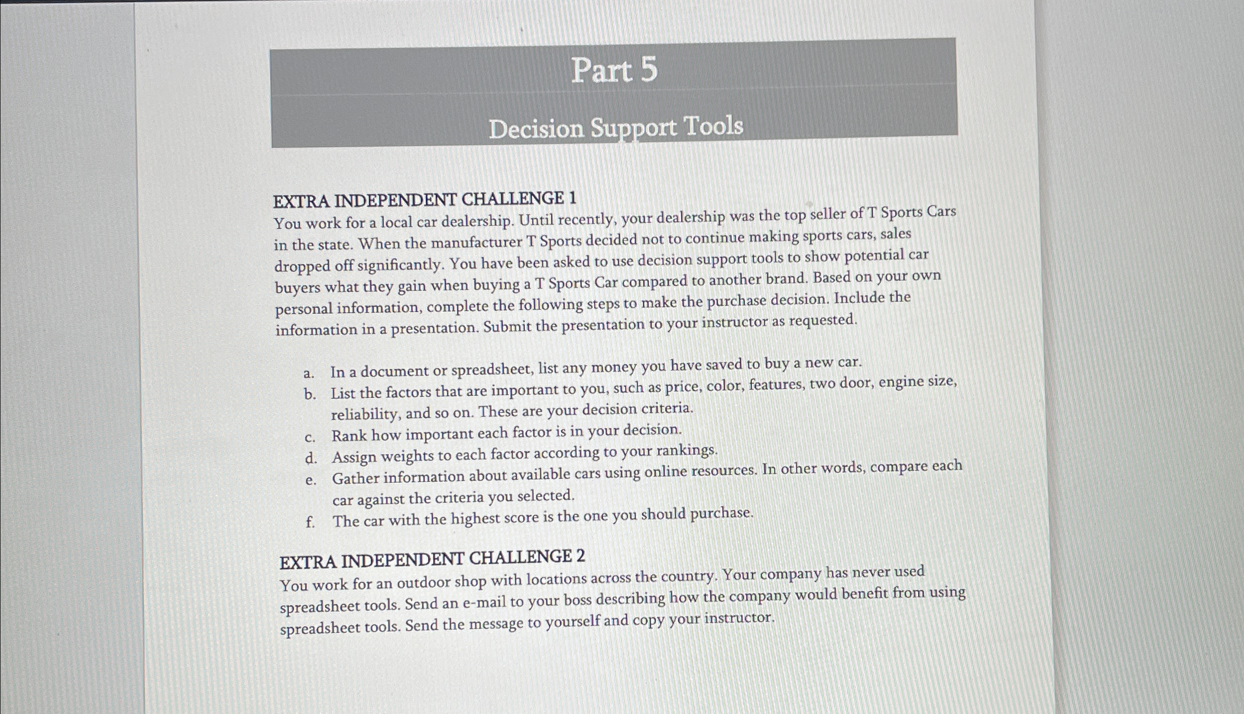  Part 5 Decision Support Tools EXTRA INDEPENDENT CHALLENGE 1 You work
