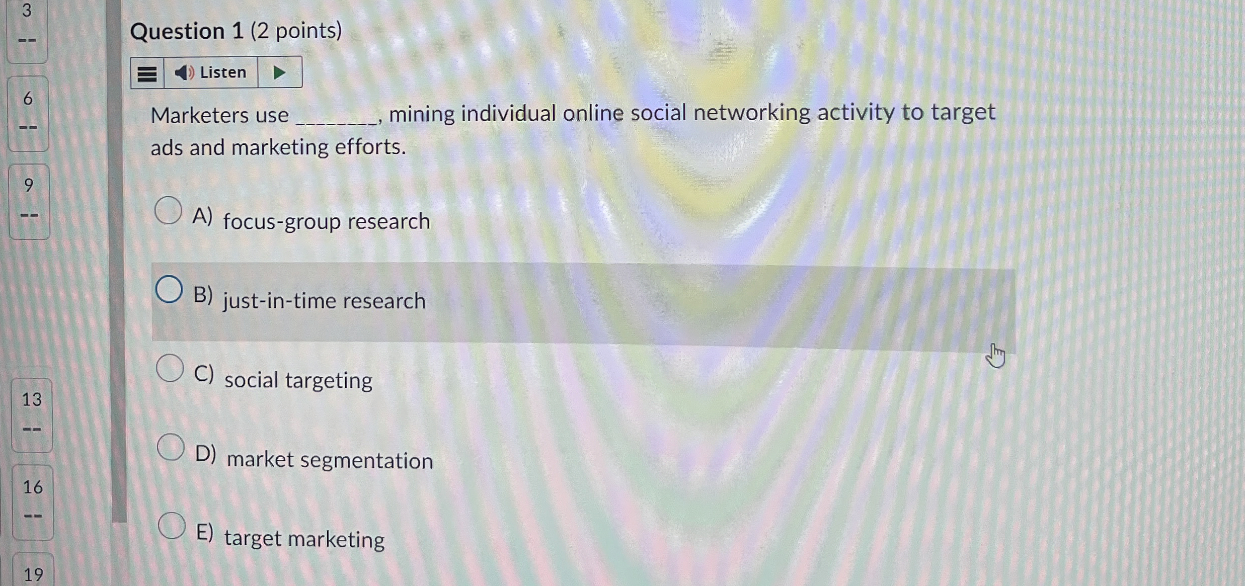  Question 1(2 points) Marketers use nining individual online social networking activity
