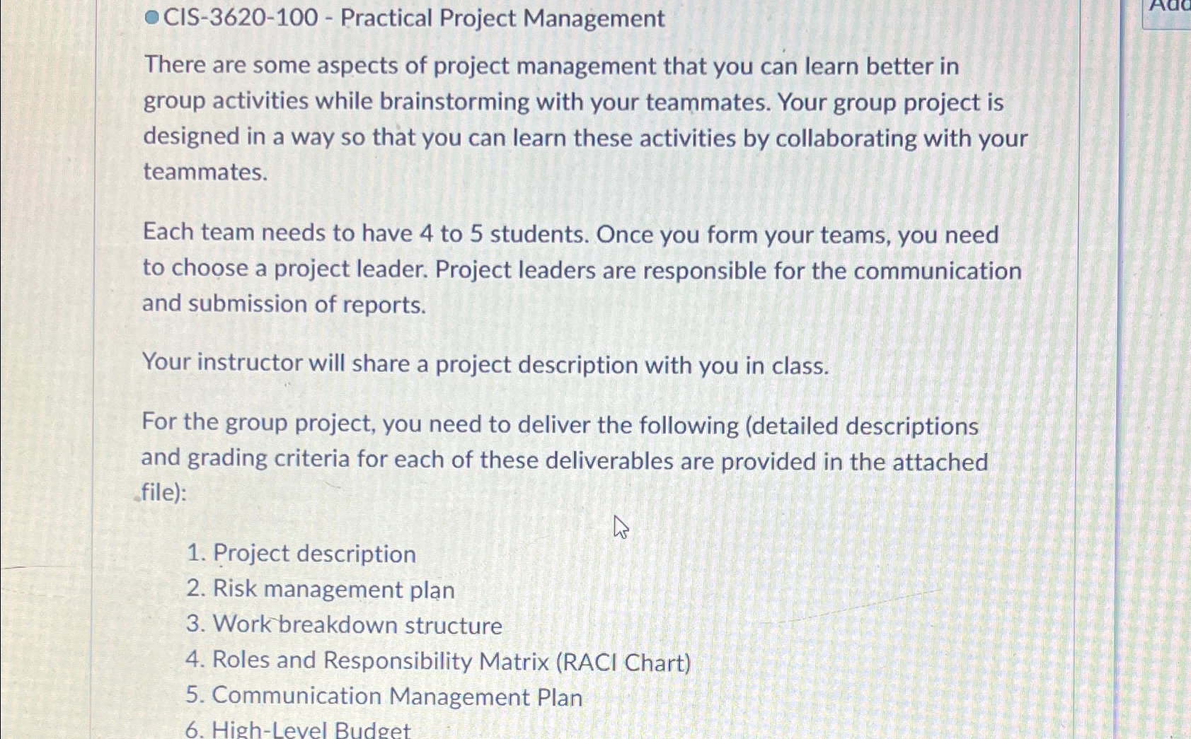  CIS-3620-100- Practical Project Management There are some aspects of project management