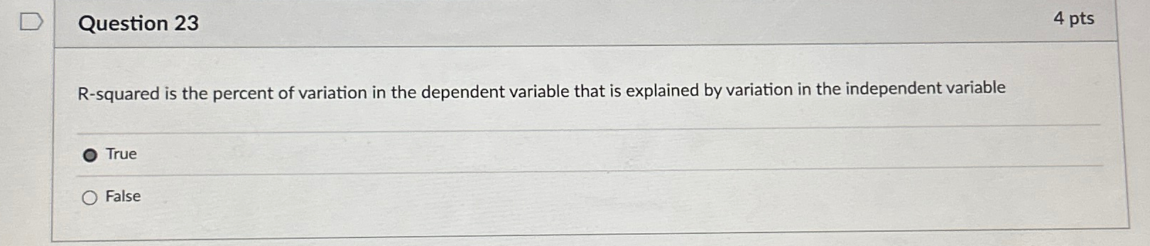  Question 23 4 pts R-squared is the percent of variation in