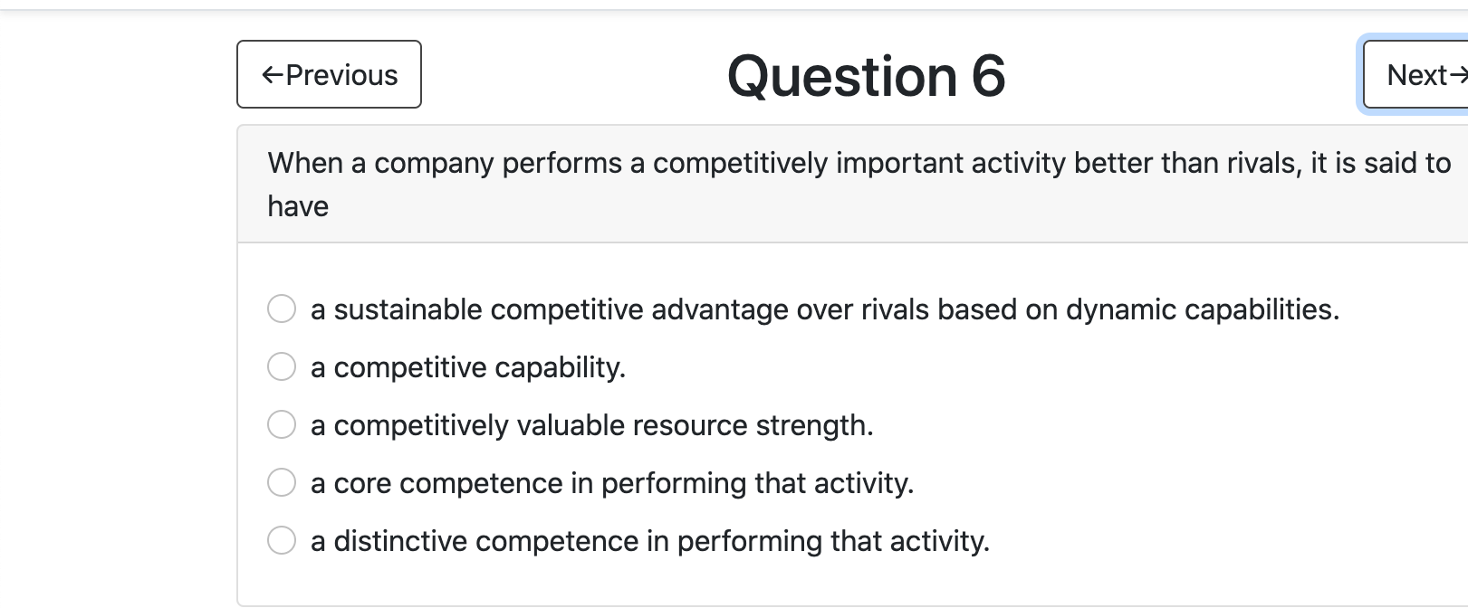  Question 6 When a company performs a competitively important activity better