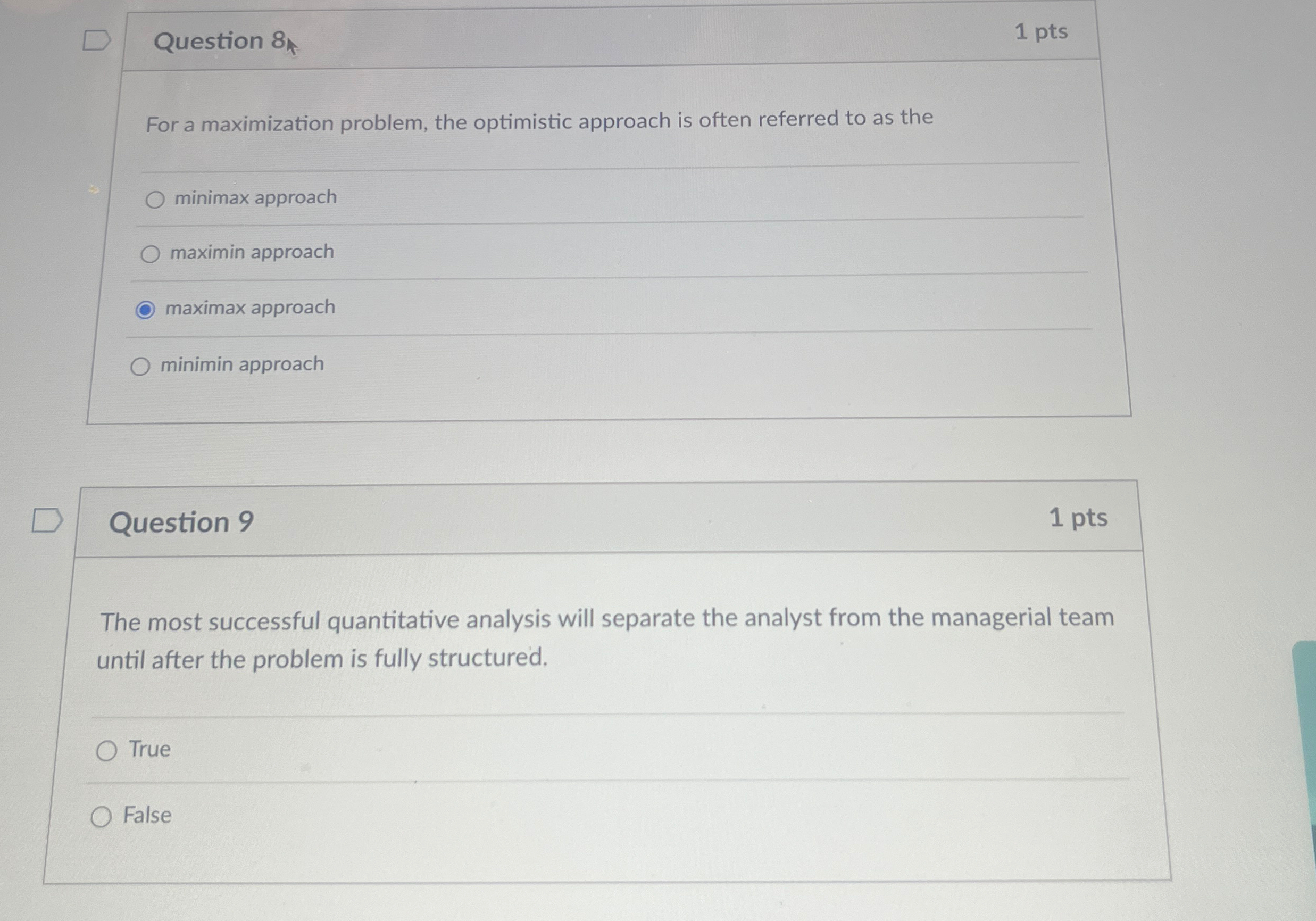  Question 8. 1 pts For a maximization problem, the optimistic approach