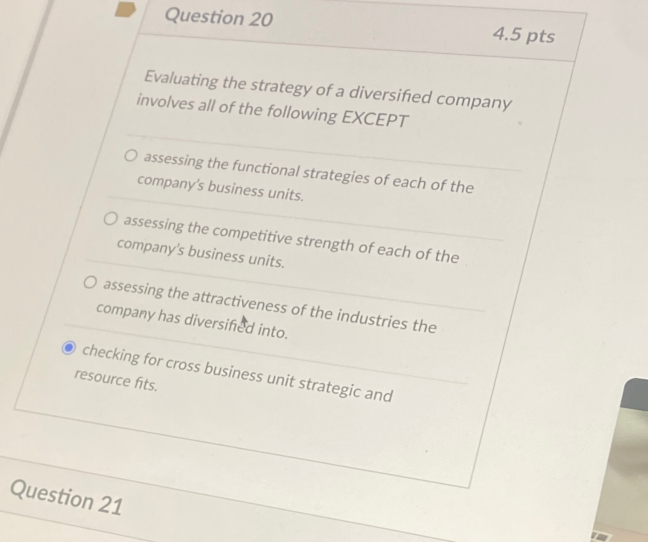  Question 20 4.5 pts Evaluating the strategy of a diversified company
