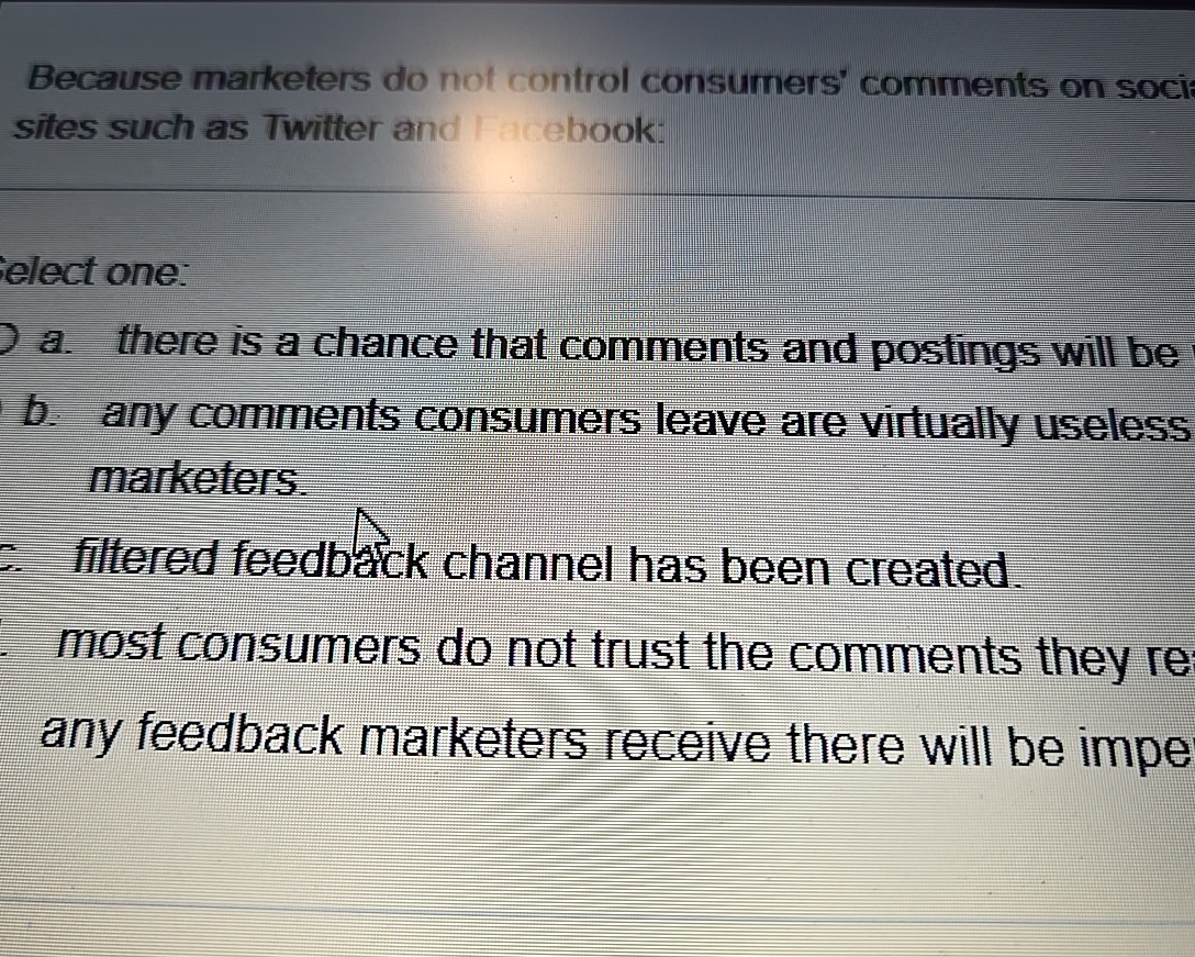  Because marketers do not control consumers' comments on soci sites such