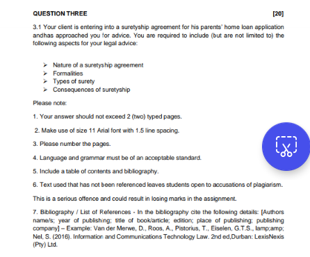  QUESTION THREE 3.1 Your client is entering into a suretyship agreement