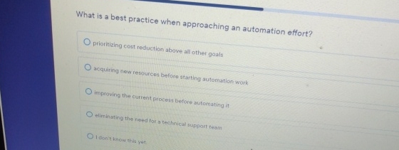  What is a best practice when approaching an automation effort? prioritizing