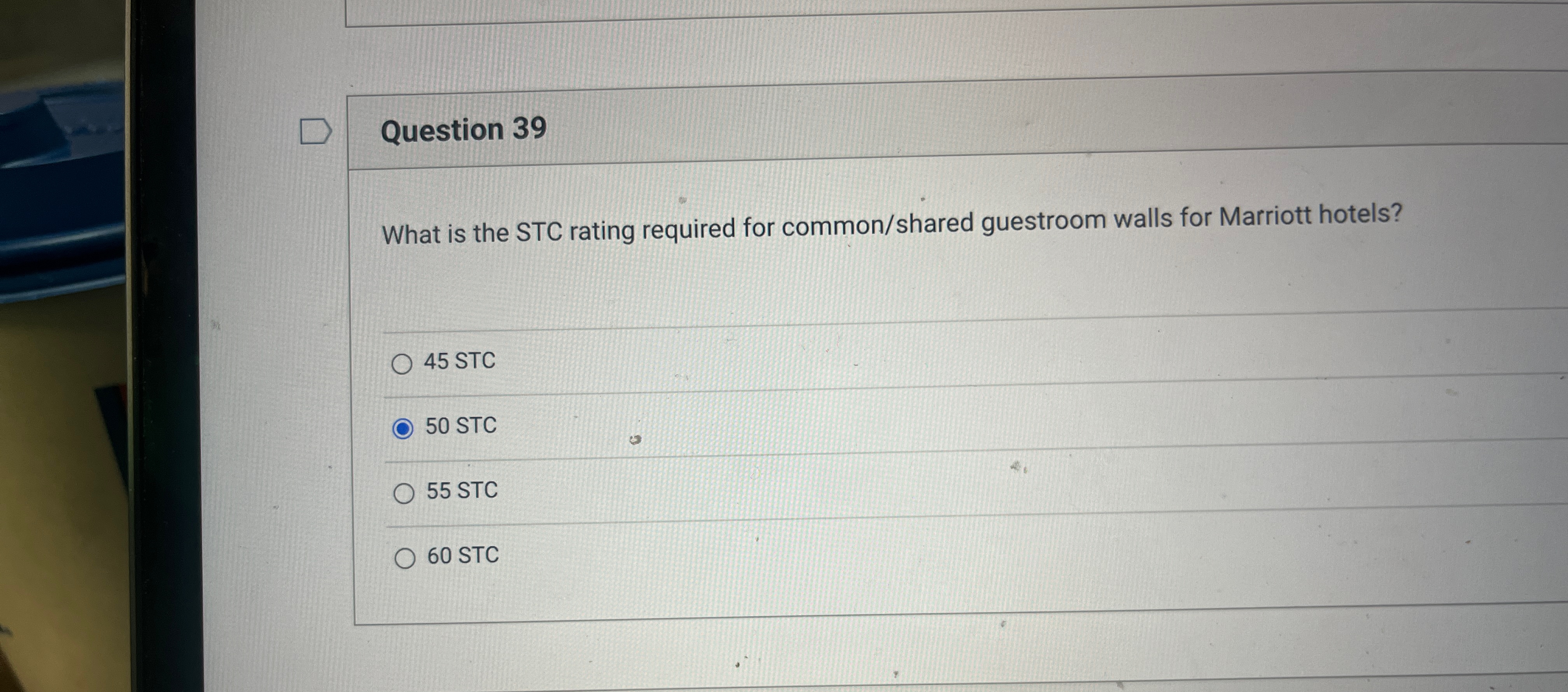  Question 39 What is the STC rating required for common/shared guestroom