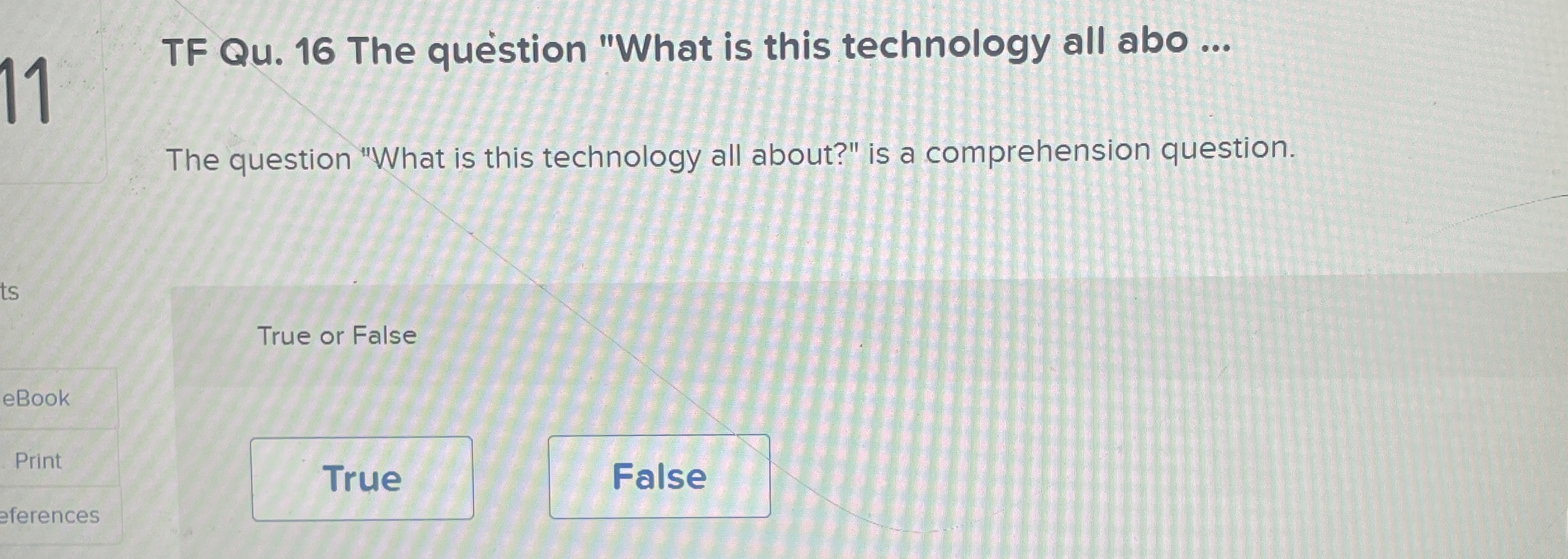  11 TF Qu.16 The question "What is this technology all abo