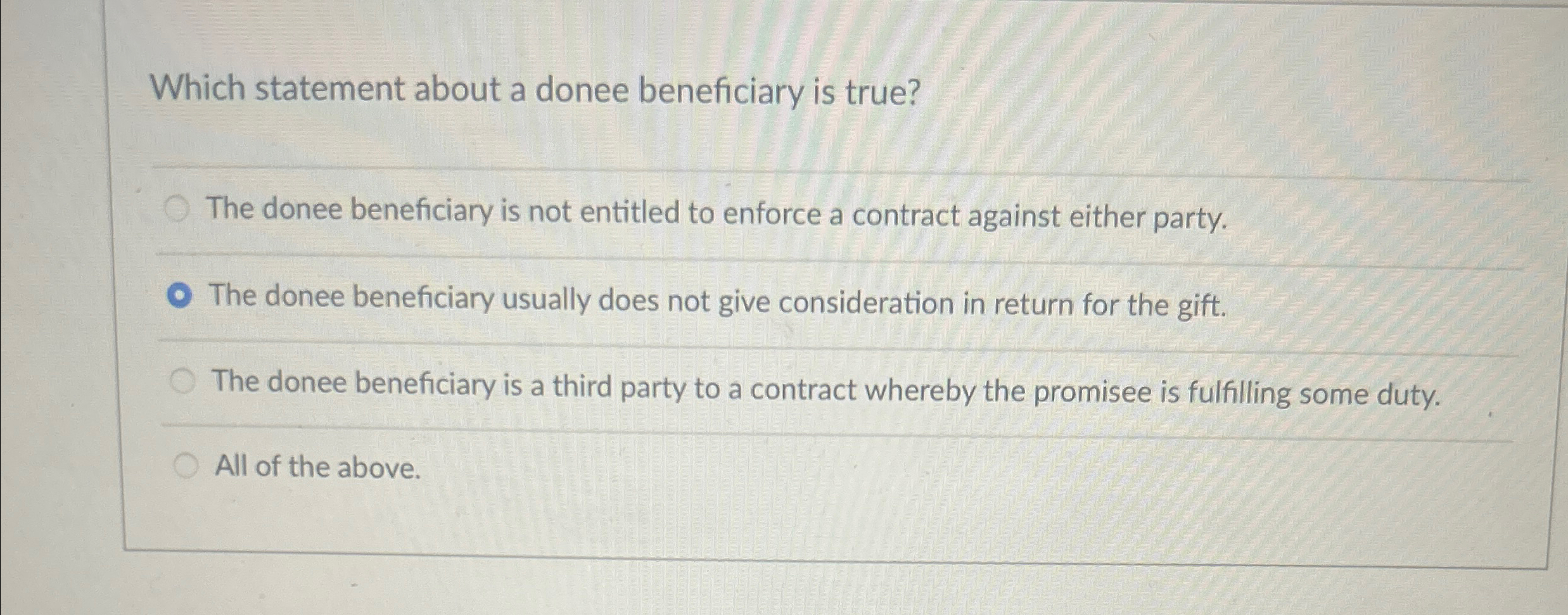  Which statement about a donee beneficiary is true? The donee beneficiary