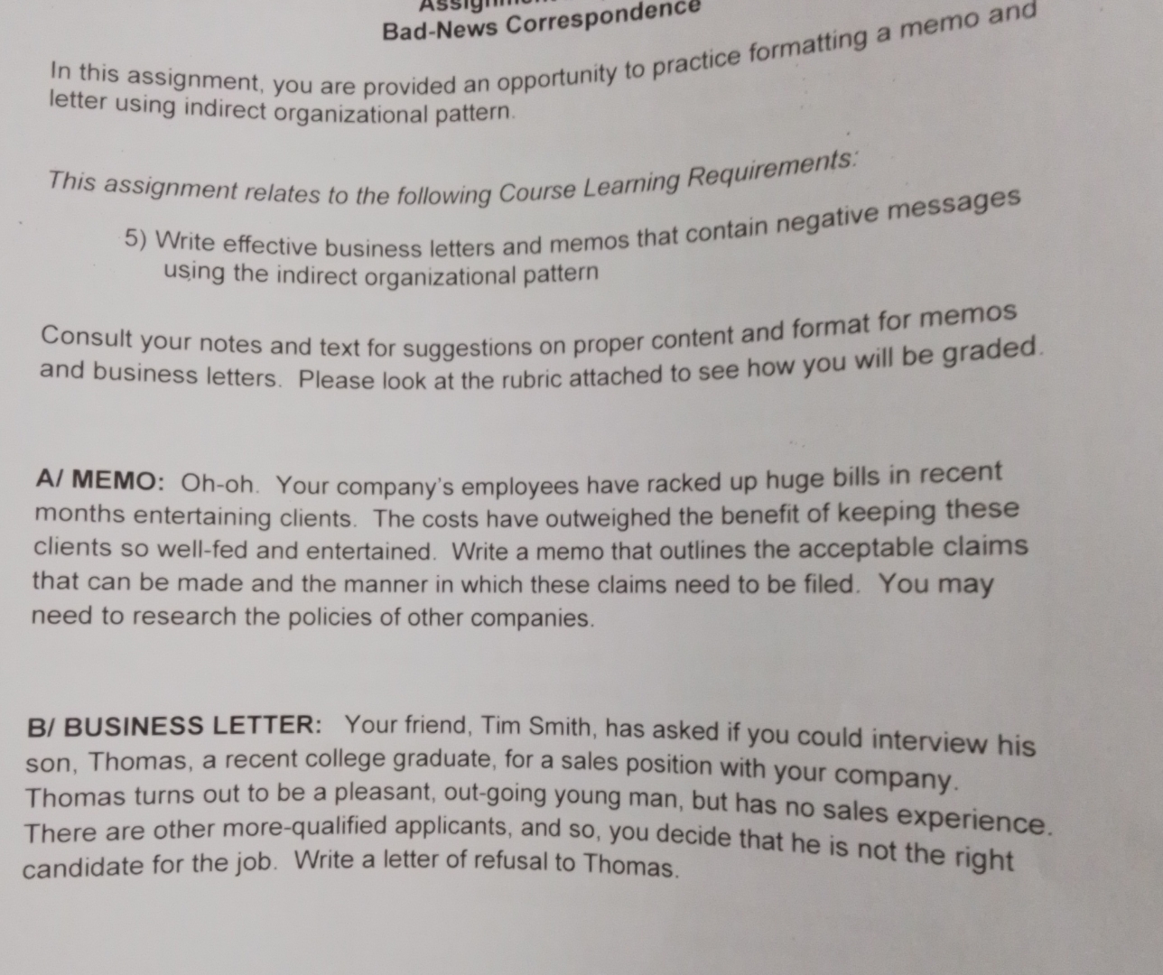  Bad-News Corresponde letter using indirect organizational pattern. This assignment relates to