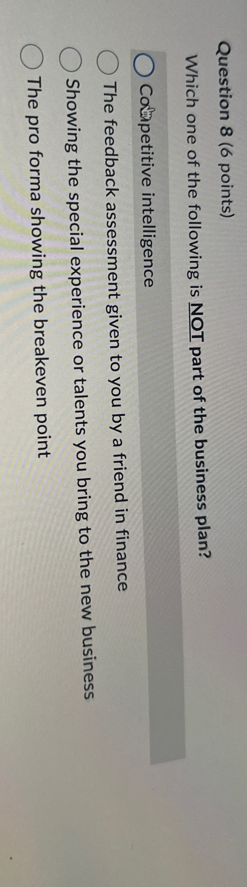  Question 8(6 points) Which one of the following is NOT part