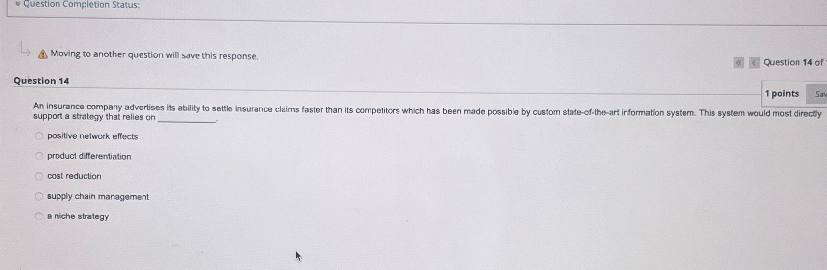  Question Completion Status: Moving to another question will save this response.