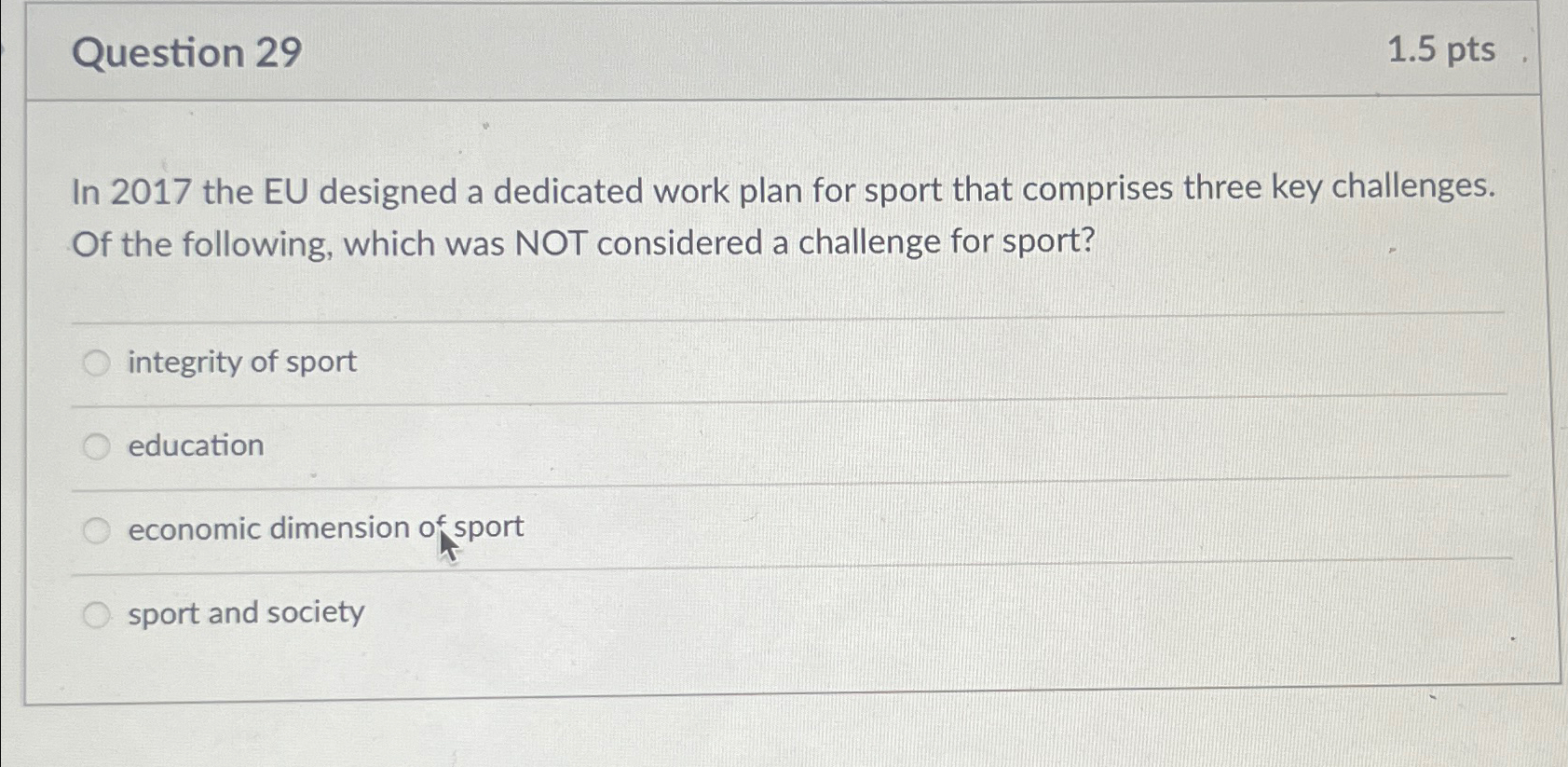  Question 29 1.5pts In 2017 the EU designed a dedicated work