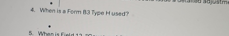  When is a Form B3 Type H used? 