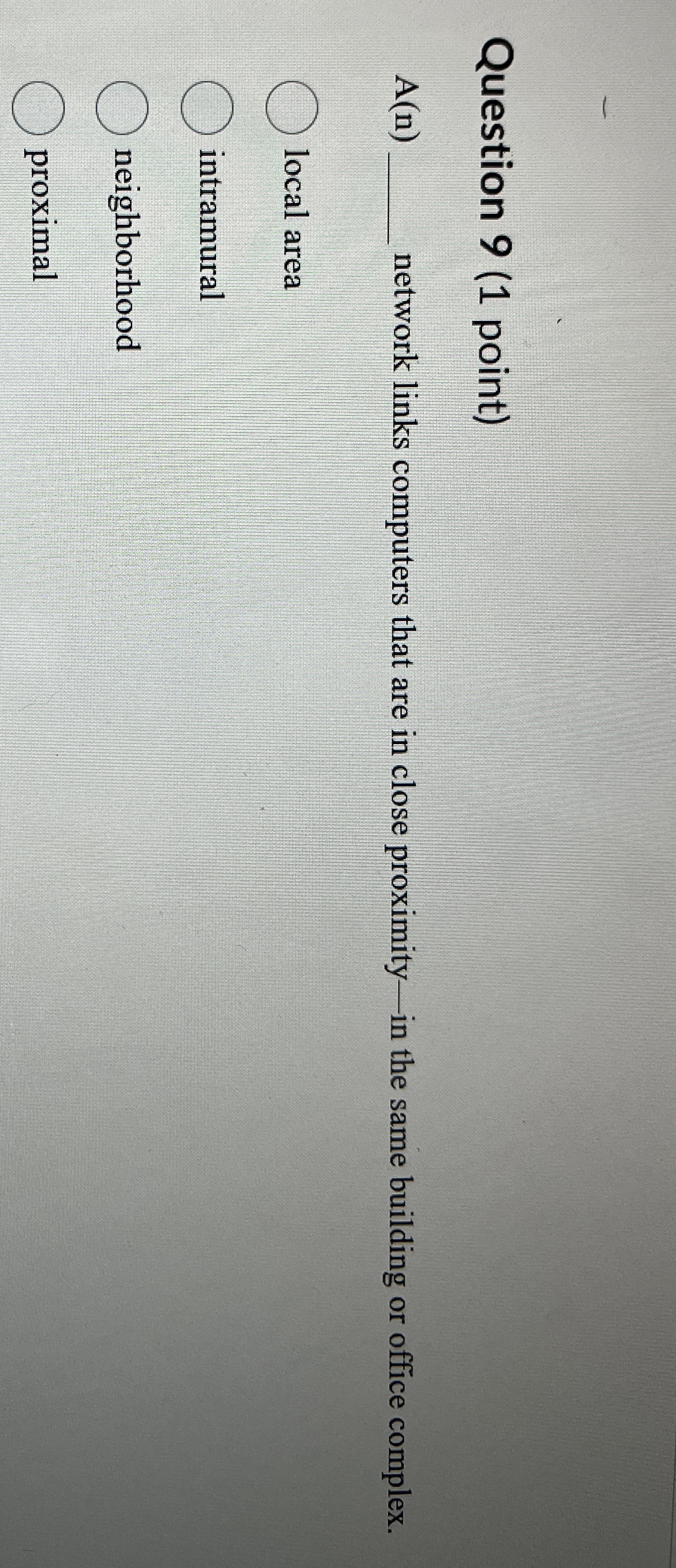  Question 9(1 point) A(n) network links computers that are in close