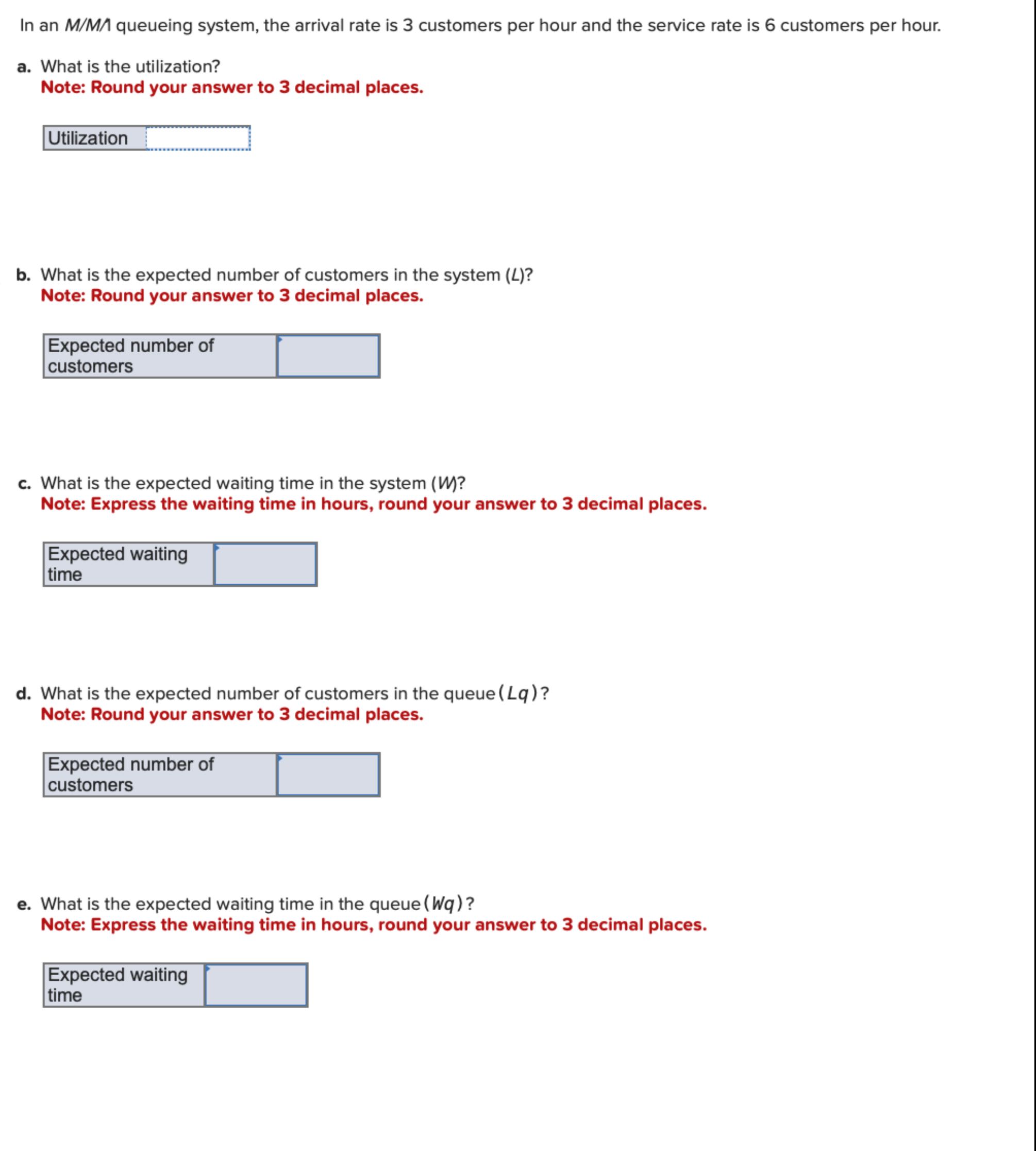  In an M/M/1 queueing system, the arrival rate is 3 customers