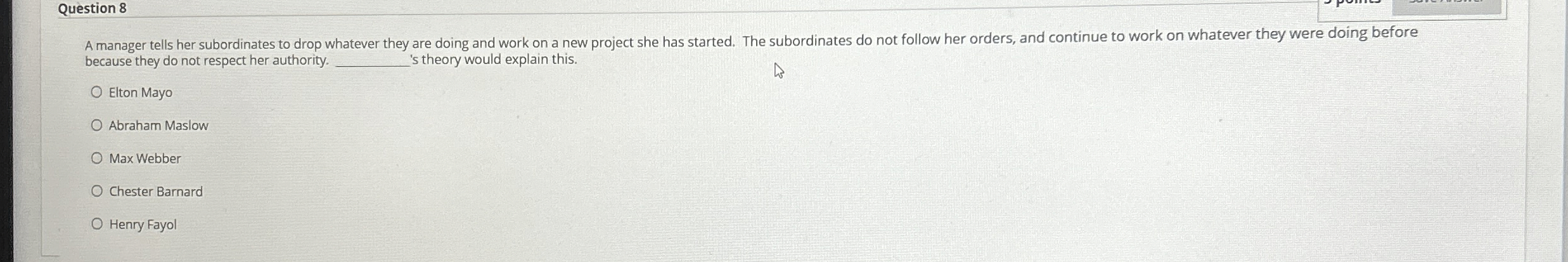  Question 8 because they do not respect her authority. 's theory