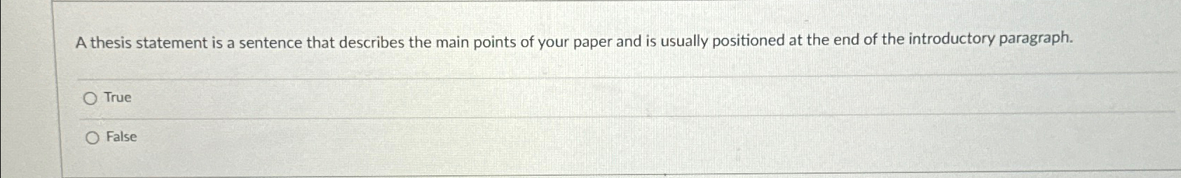  A thesis statement is a sentence that describes the main points