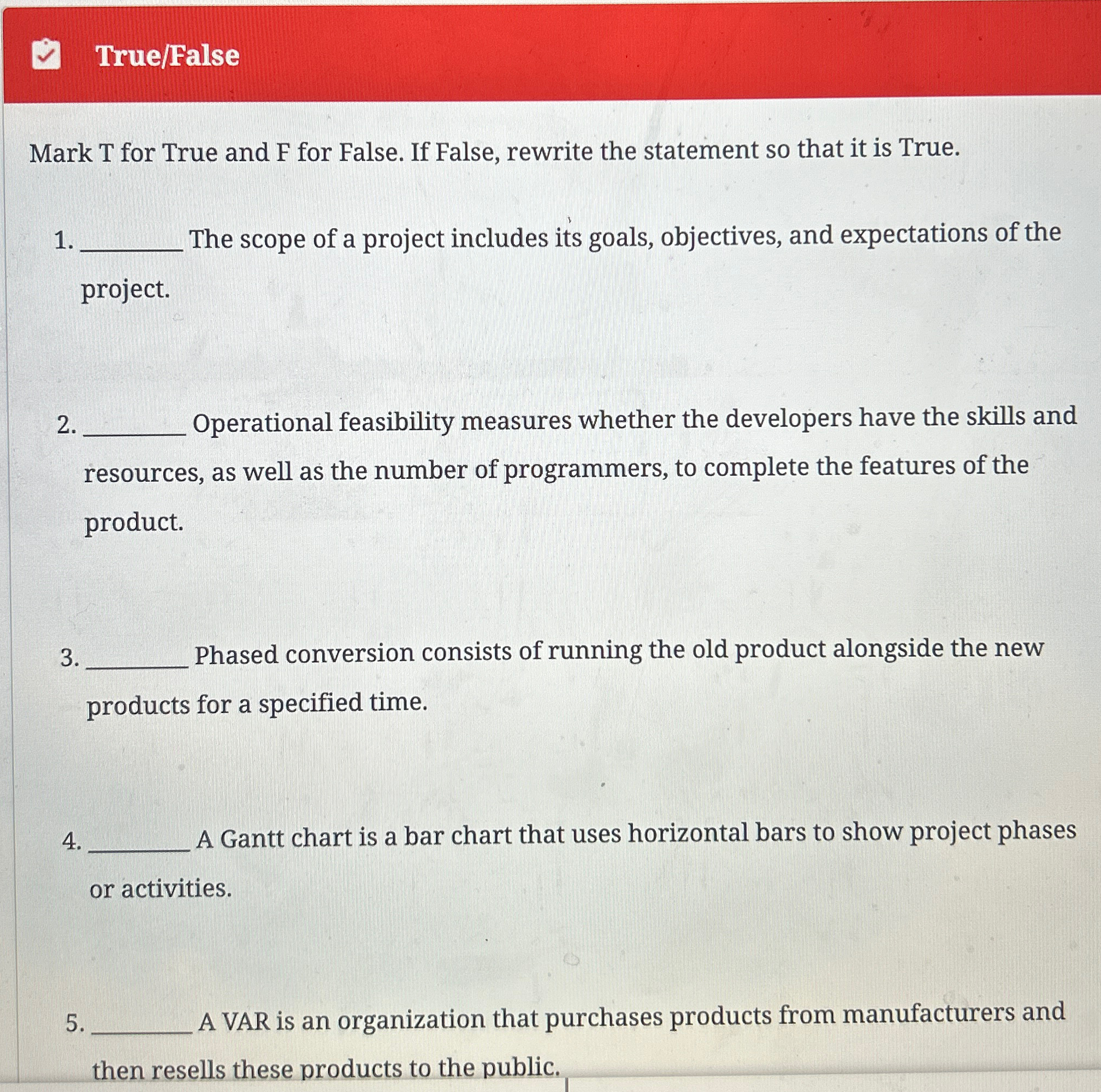  True/False Mark T for True and F for False. If False,
