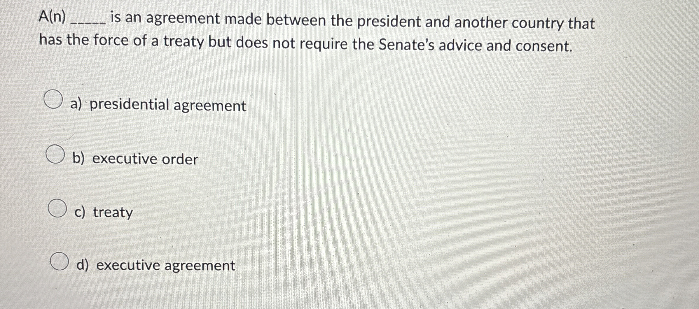 A(n), is an agreement made between the president and another country