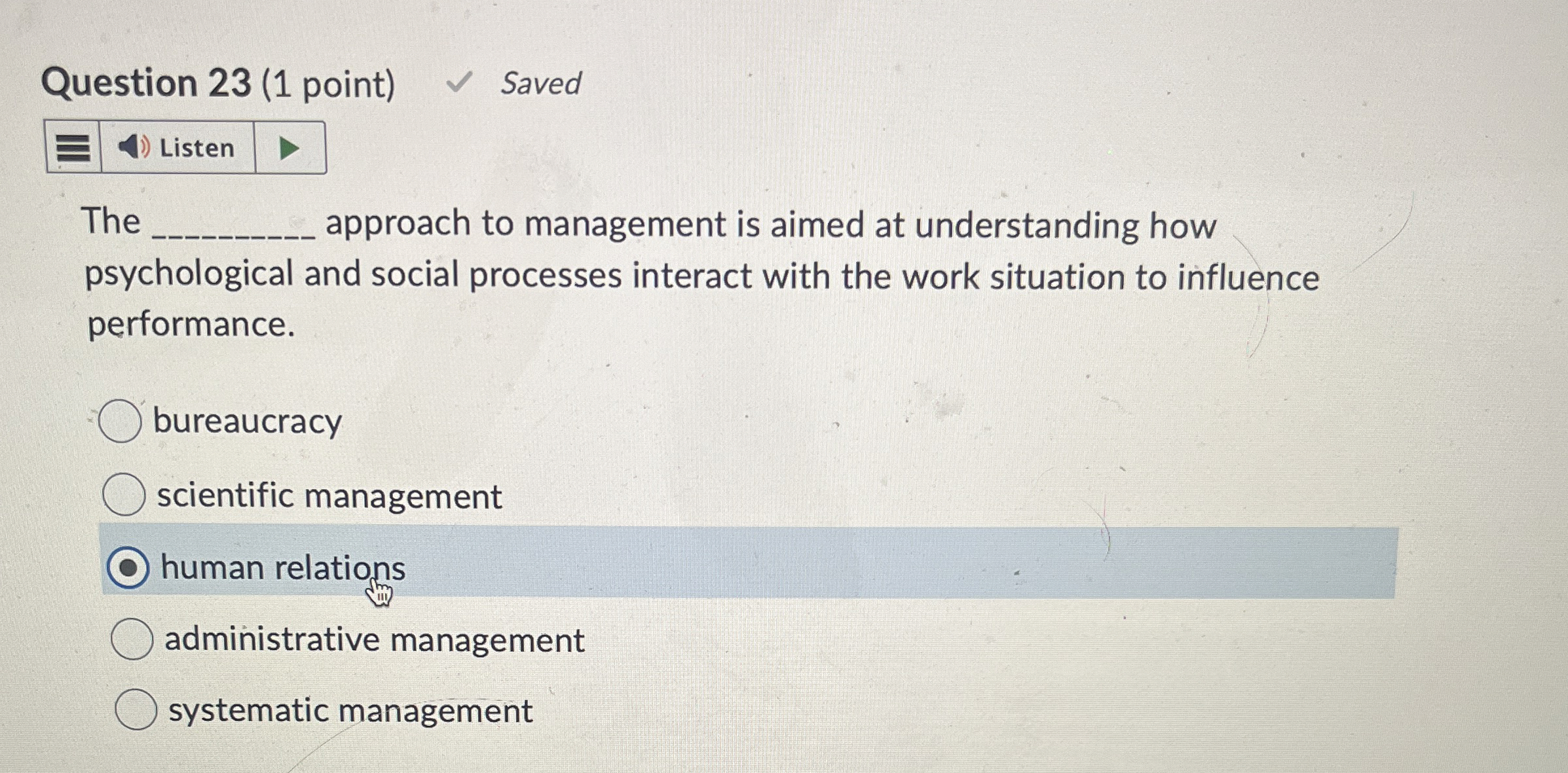  Question 23(1 point) The approach to management is aimed at understanding