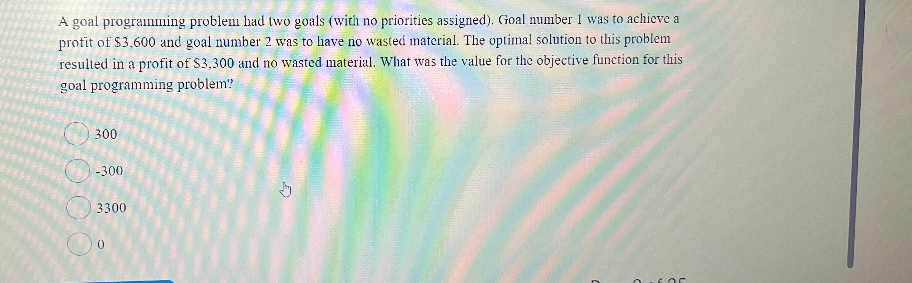  A goal programming problem had two goals (with no priorities assigned).