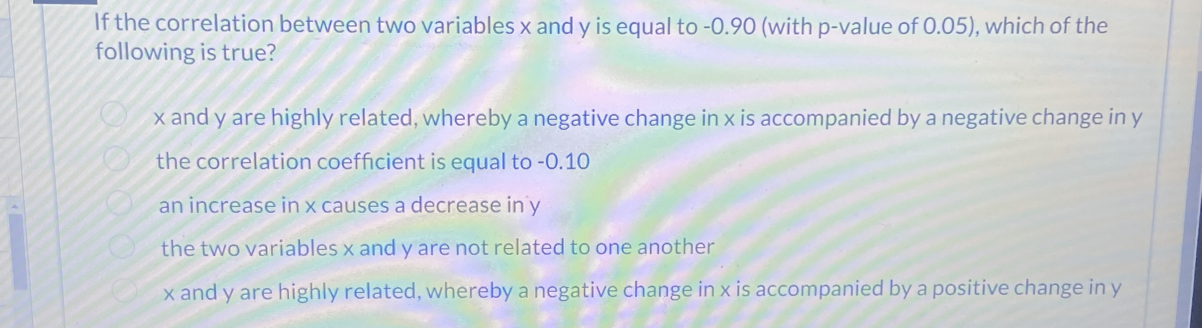  If the correlation between two variables x and y is equal