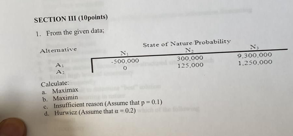  SECTION III (10points) From the given data; Alternative A1 \table[[State of