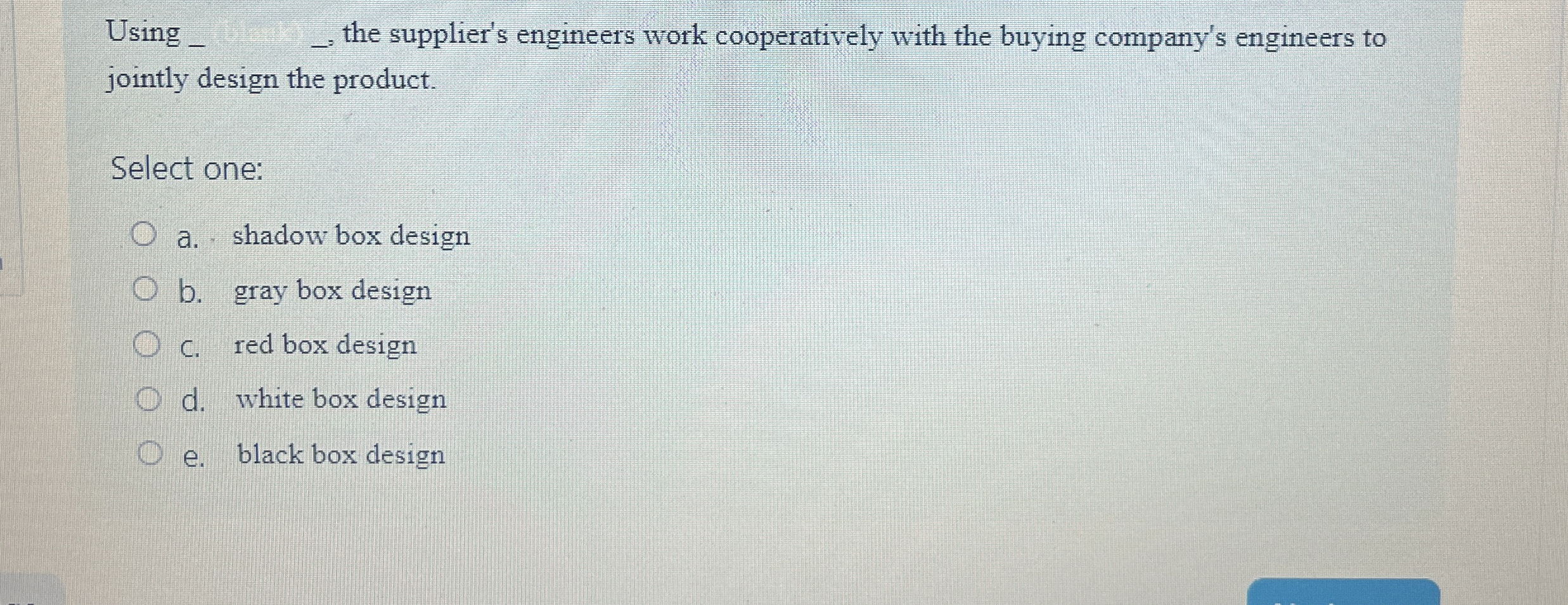  Using __, the supplier's engineers work cooperatively with the buying company's