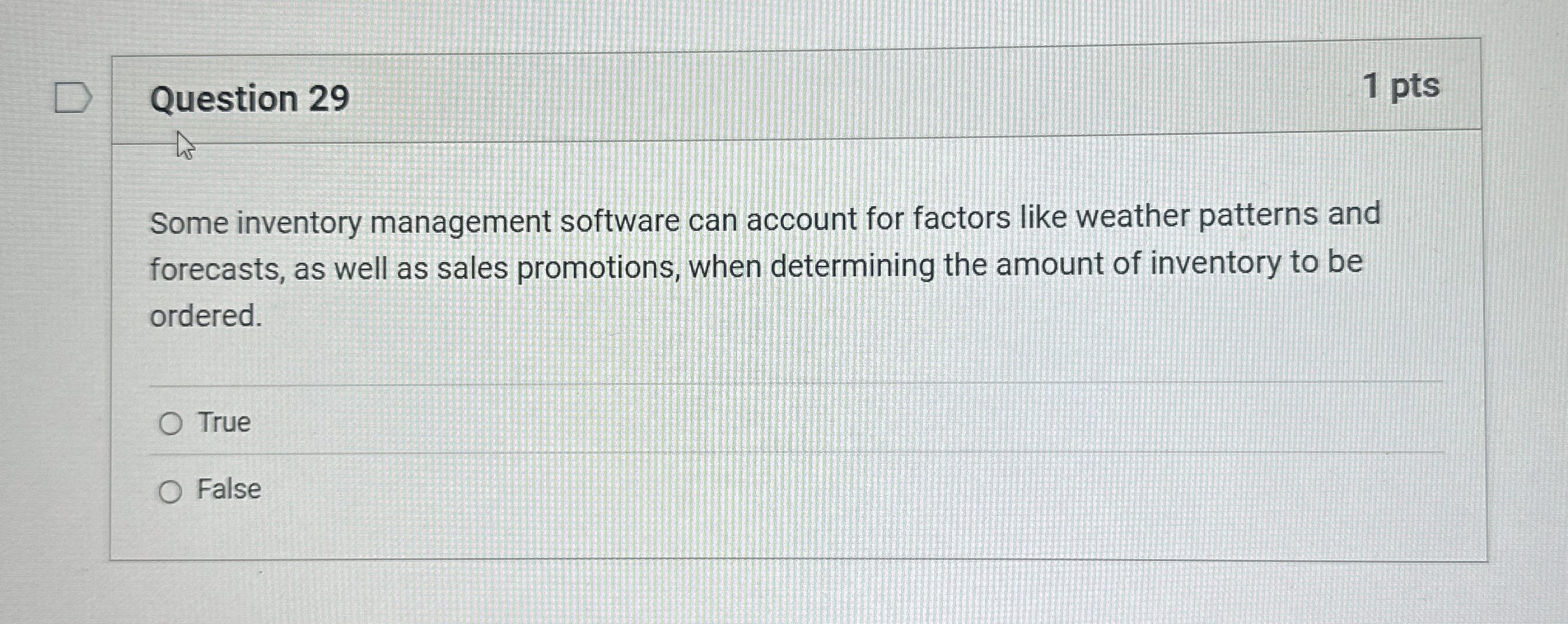  Question 29 Some inventory management software can account for factors like