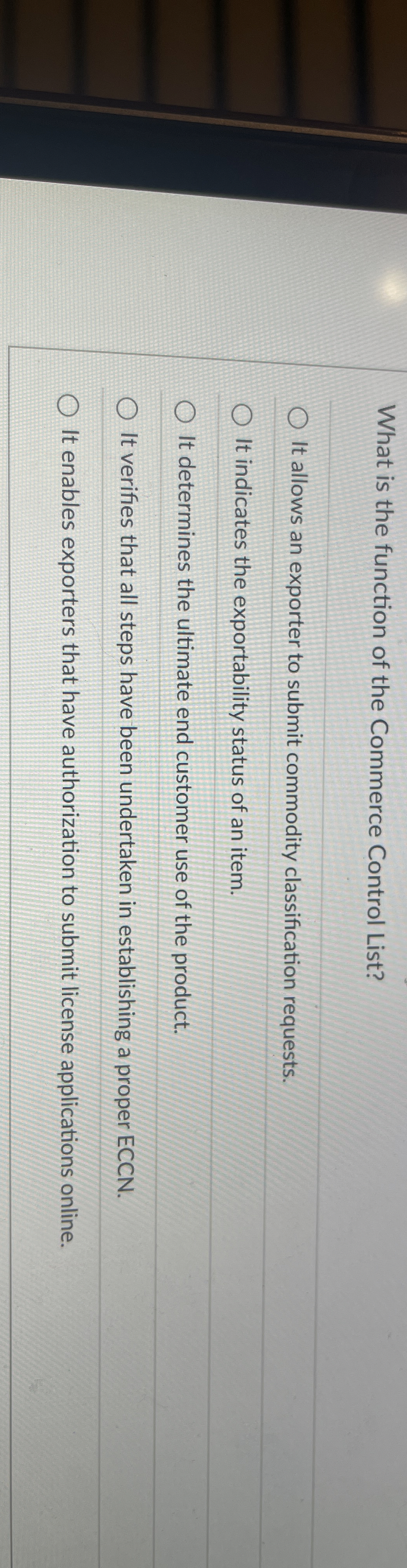  What is the function of the Commerce Control List? It allows