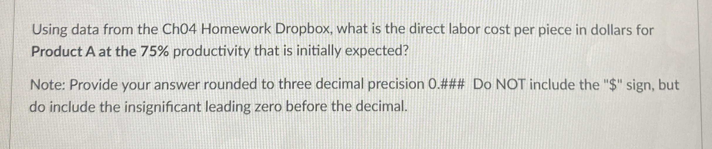  Using data from the Ch04 Homework Dropbox, what is the direct