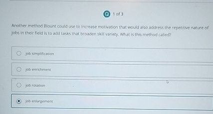  Another method Blount could use to increase motivation that would also