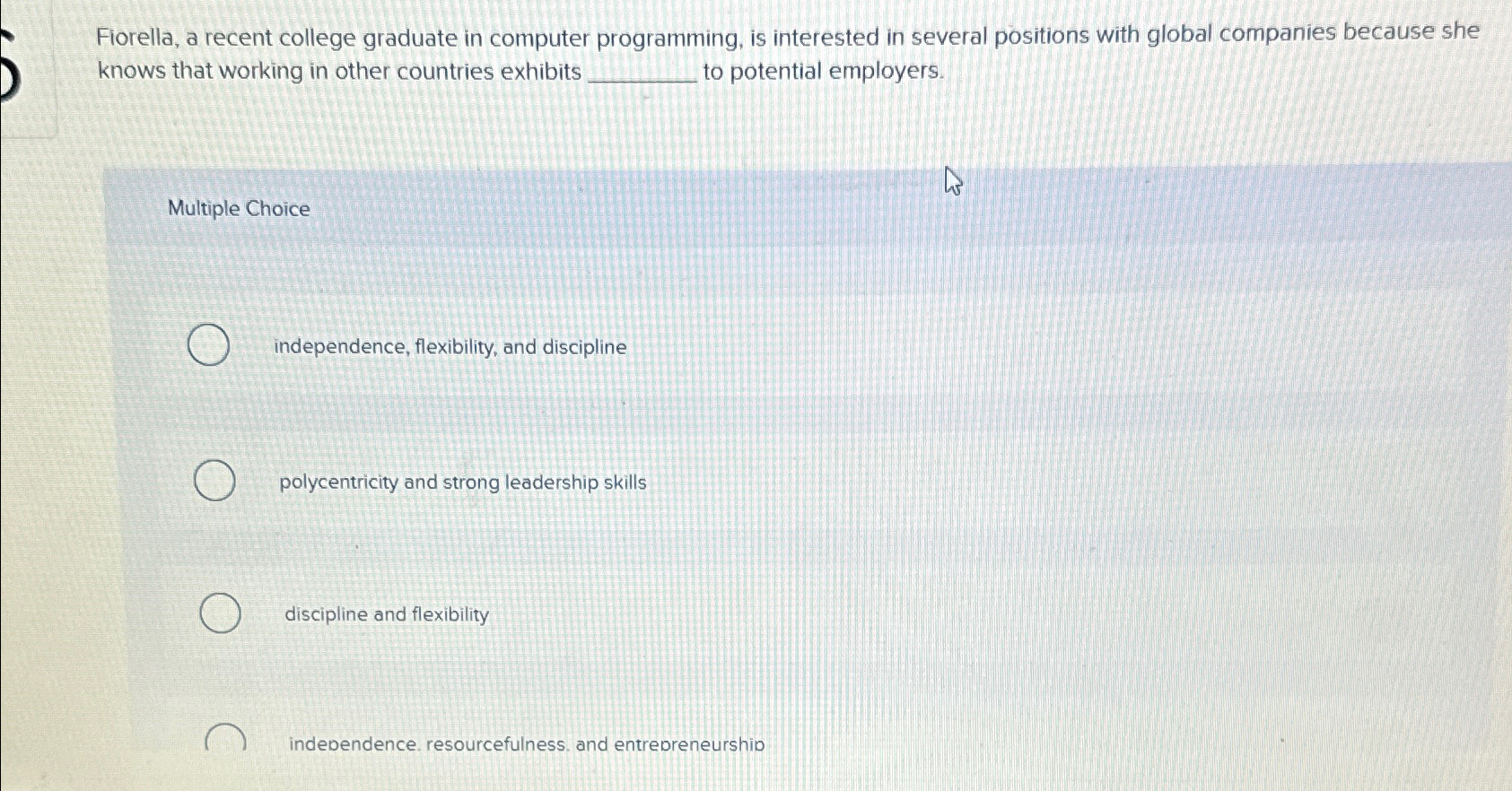  Fiorella, a recent college graduate in computer programming, is interested in